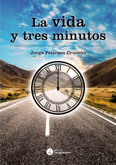 EBOOK - La vida y tres minutos - Jorge Petersen Cruceño